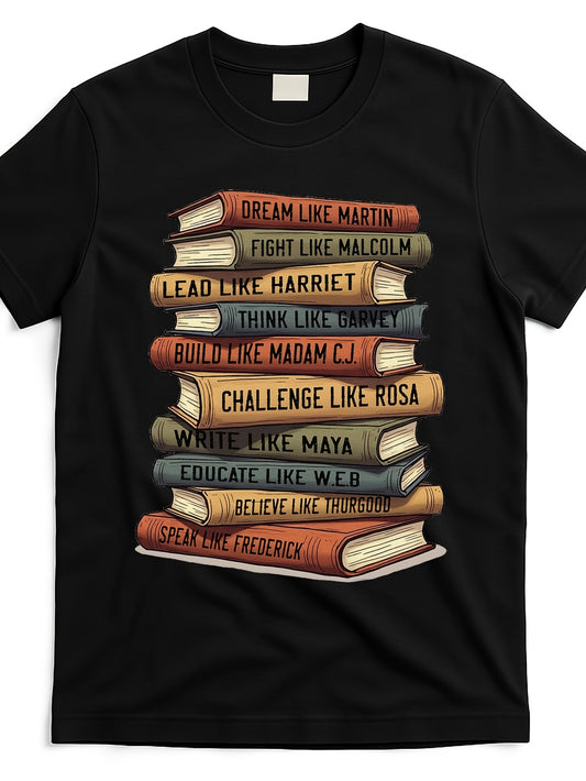 Black History Month T-Shirt - African American Leaders & Teachers Quote Tee